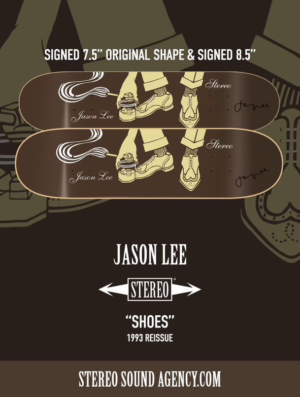 SIGNED! Jason Lee "Shoes: 1993 REISSUE on a 7.5" O.G. shape & 8.5"